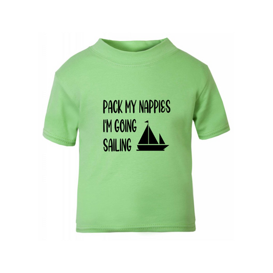 Baby & Toddler Short Sleeved T Shirt With Pack My Nappies I'm Going Sailing (Personalisation Available)