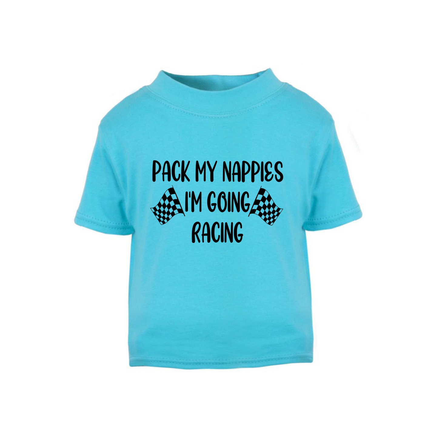 Baby & Toddler Short Sleeved T Shirt With Pack My Nappies I'm Going Racing (Personalisation Available)