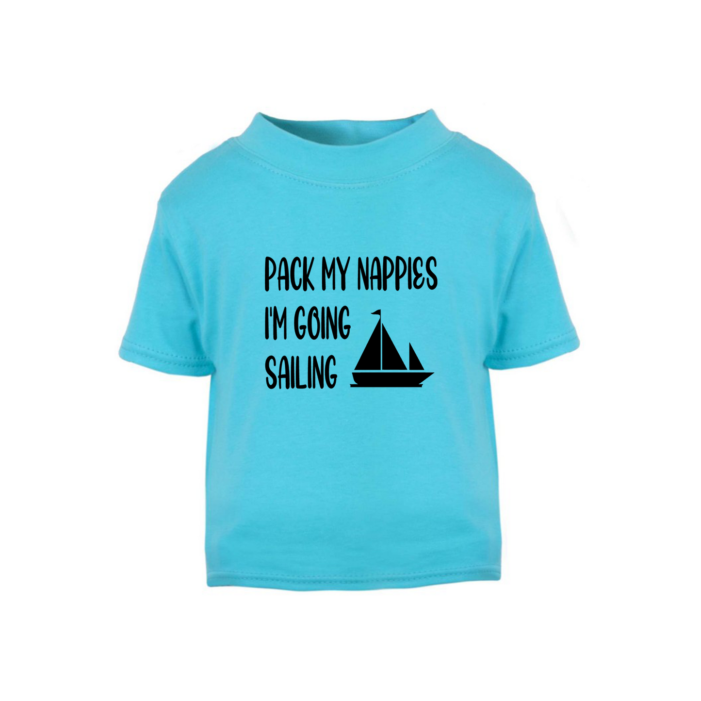 Baby & Toddler Short Sleeved T Shirt With Pack My Nappies I'm Going Sailing (Personalisation Available)