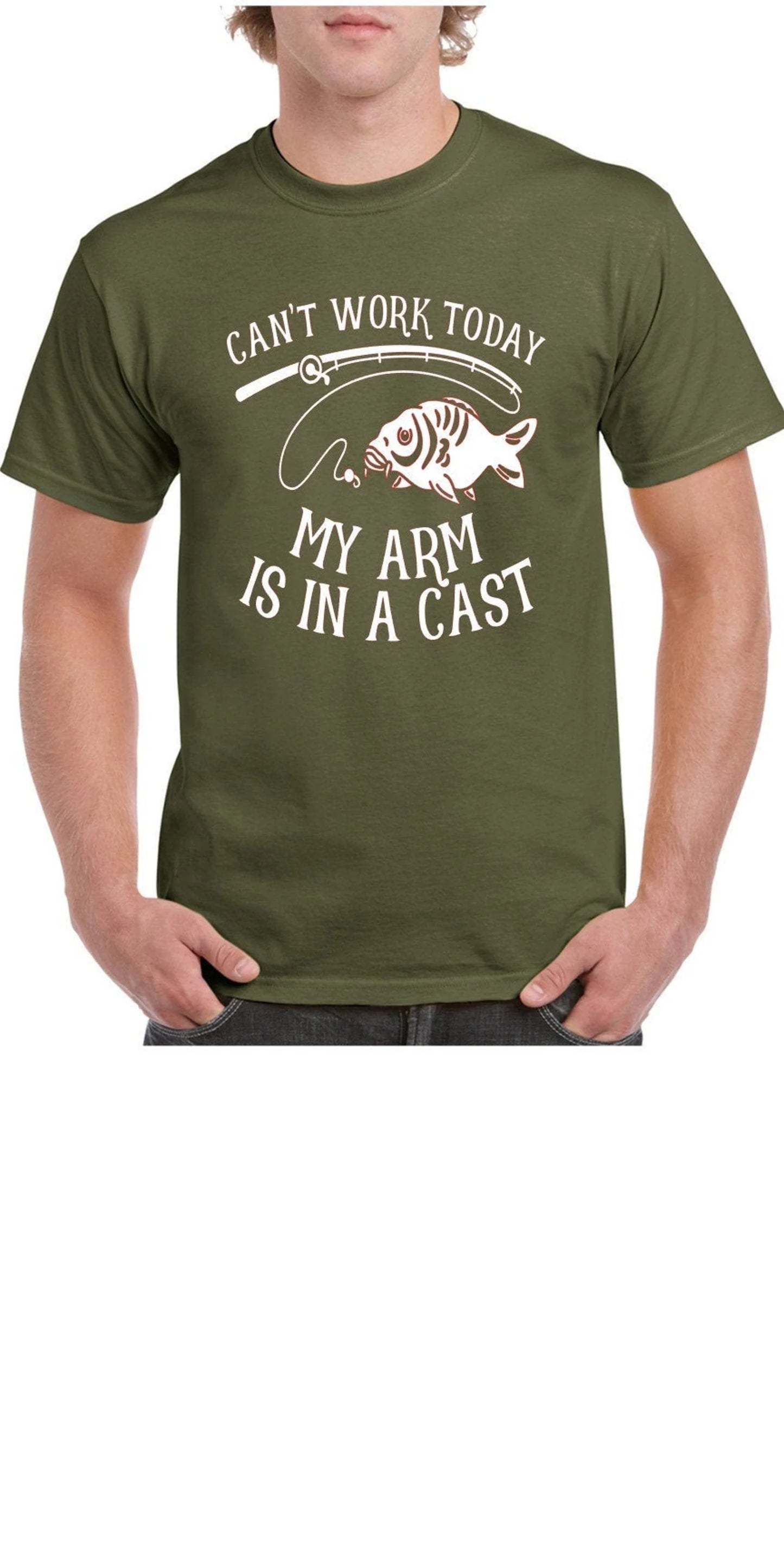 Fishing T Shirt With Can't Work Today My Arm Is In A Cast